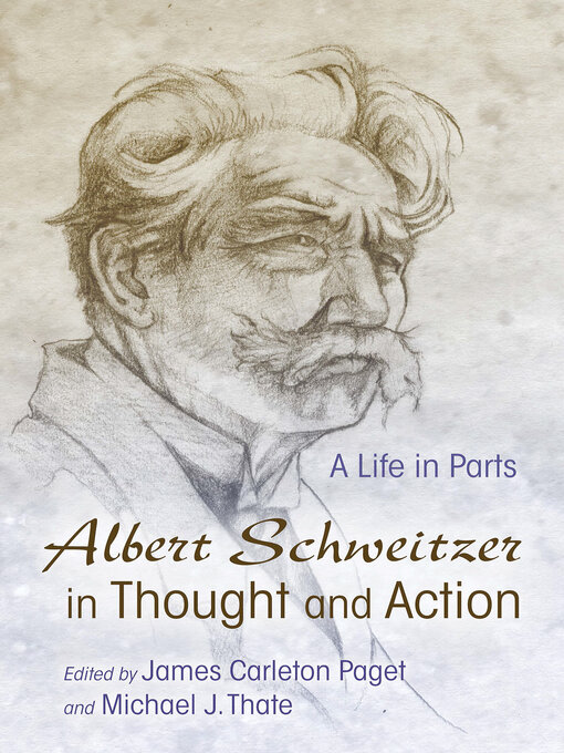Title details for Albert Schweitzer in Thought and Action by James Carleton Paget - Available
